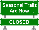 seasonal trails are closed