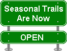 seasonal trails are open